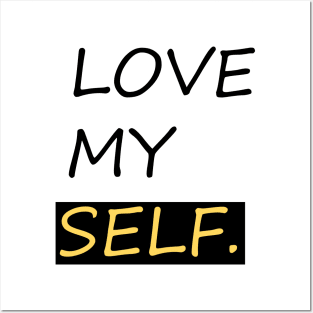 Love myself. !! Posters and Art